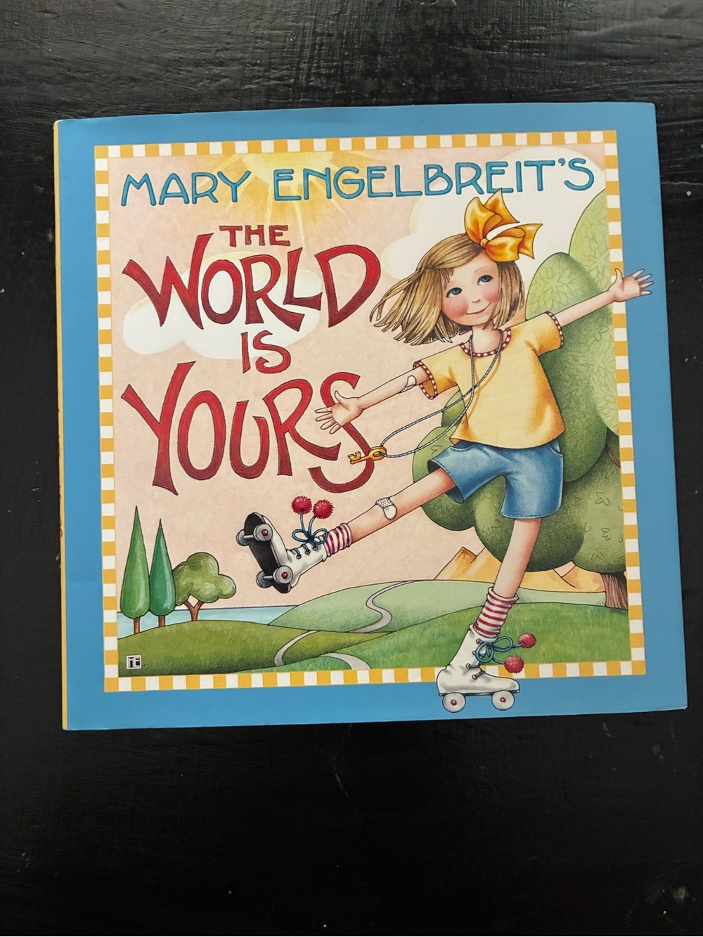Mary Engelbreit "The World Is Yours" Children's Book